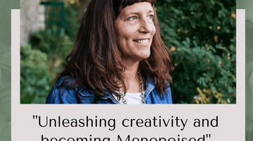 Menopoised Podcast 1; Jo Darling Lic Acu Unleashing Creativity in Menopause